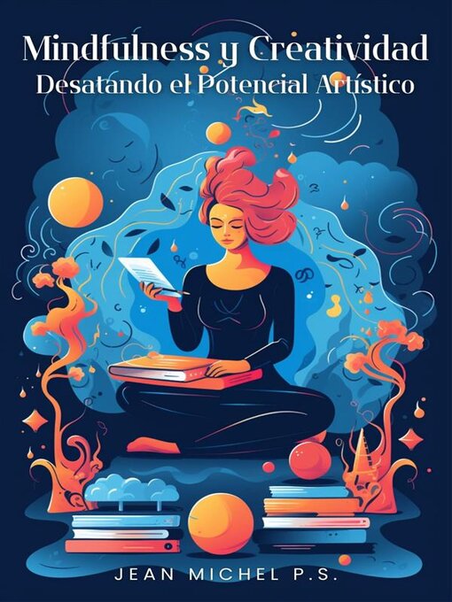 Title details for Mindfulness y Creatividad--Desatando el Potencial Artístico by Jean Michel P.s. - Wait list